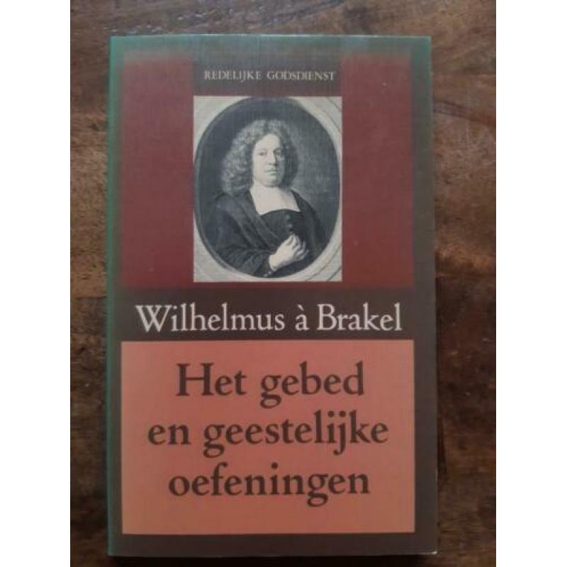 Brakel Wilhelmus á Ds. Het gebed en geestelijke oefeningen