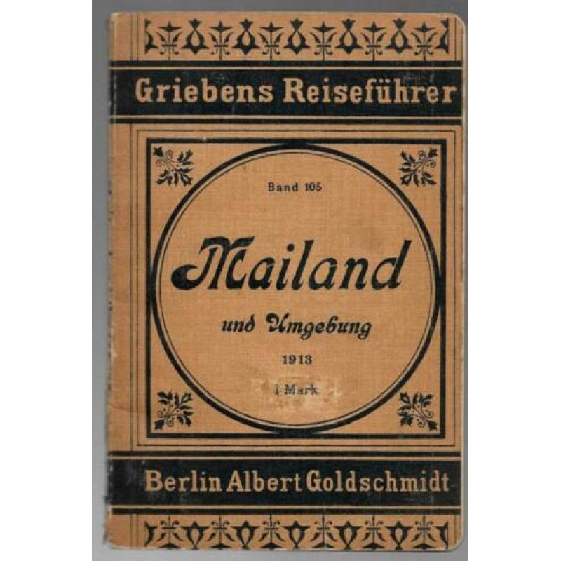 Mailand und Umgebung ~ Griebens Reiseführer ~1913