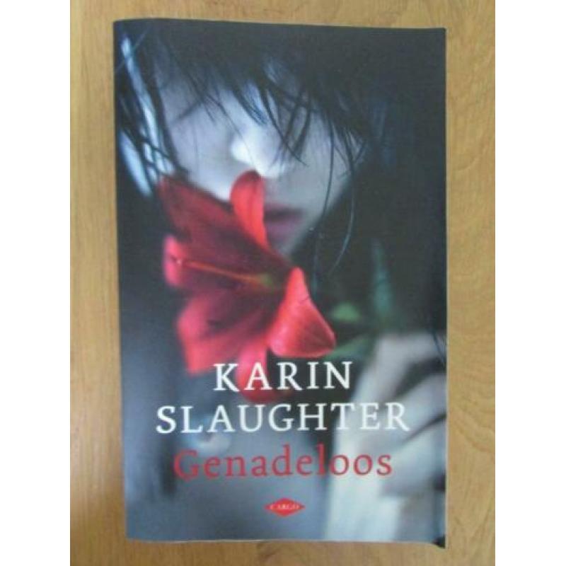 Karin Slaughter:Mooie meisjes,Goede dochters,Onzichtbaar,Ver