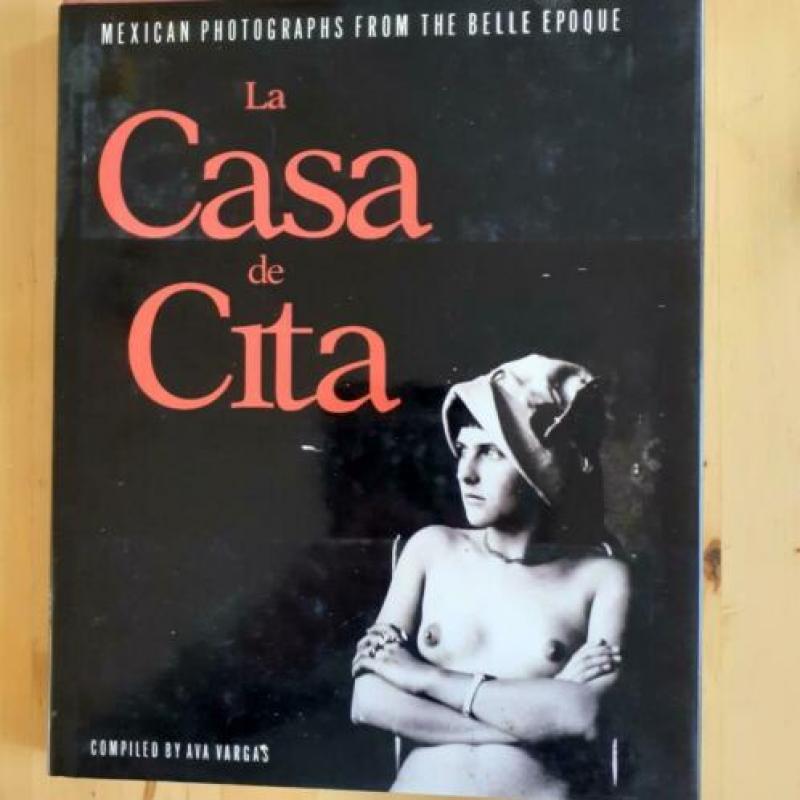 La Casa de Cita. Mexican photographs from the belle epoque