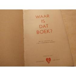 Waar is dat boek? - J.W.F. Werumeus Buning (circa 1942)