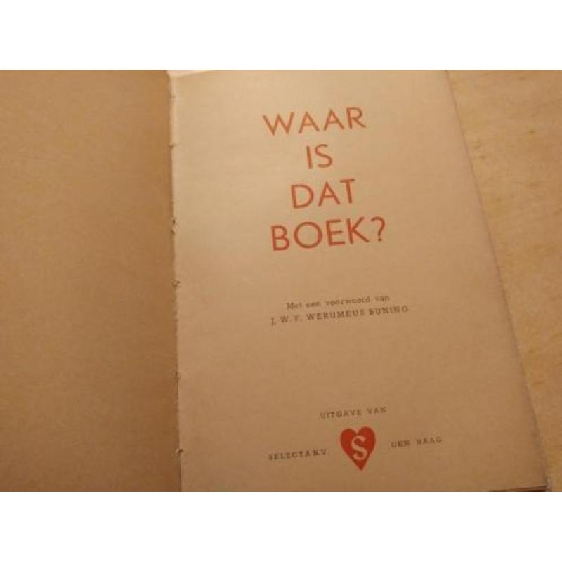 Waar is dat boek? - J.W.F. Werumeus Buning (circa 1942)